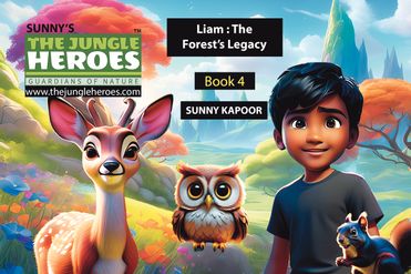 The Jungle Heroes : Liam - The Forest's Legacy. Book 4.