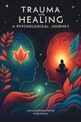 Trauma and Healing: A psychological Journey