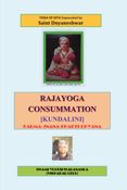 Rajayoga Consummation [Kundalini] Karma-Jnana-Bhakti-Dhyana