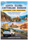 Ajanta Ellora Chittorgarh Rishikesh