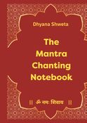 The Mantra Chanting Notebook: ॐ नमः शिवाय