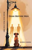 Dogs Before Men
