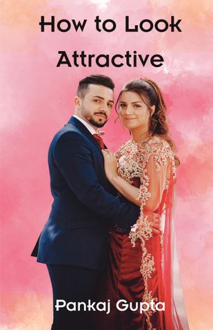 How to Look Attractive