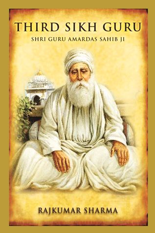 Third Sikh Guru: Shri Guru Amardas Sahib Ji