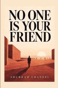 No One Is Your Friend