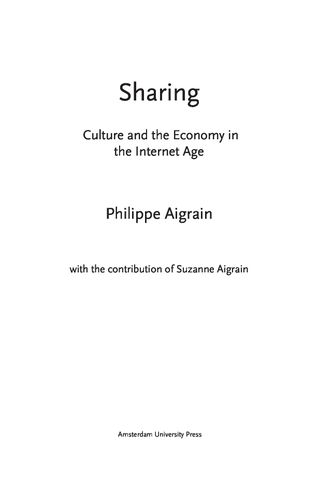 Sharing: Culture and the Economy in the Internet Age