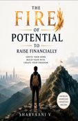 THE FIRE OF POTENTIAL TO RAISE FINANCIALLY