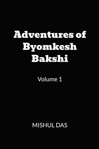 Adventures of Byomkesh Bakshi. Volume 1