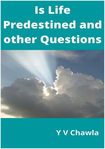 Is Life Predestined and other Questions