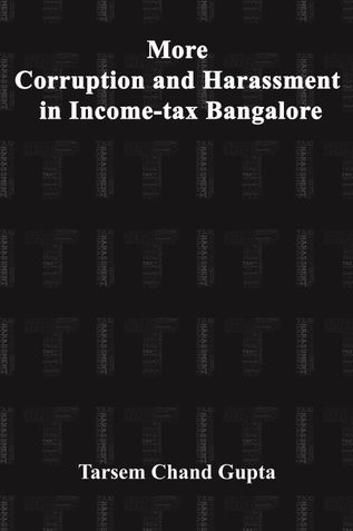 More Corruption and Harassment in Income-tax Bangalore