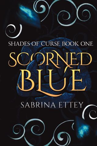 Scorned Blue (Shades of Curse Book #1)