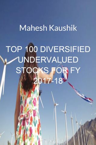 Top 100 Diversified Undervalued Indian Stocks For FY 2017-2018