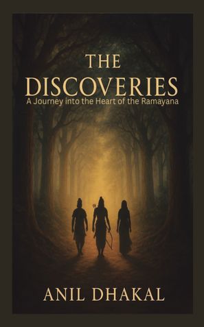 THE DISCOVERIES: A Journey into the Heart of the Ramayana