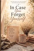 In Case You Forget Yourself
