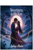 Sweetness In His Kiss