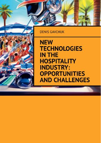 New technologies in the hospitality industry: opportunities and challenges