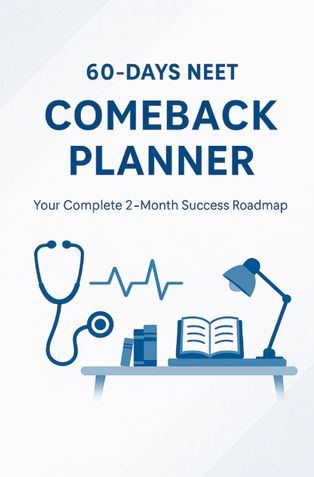 NEET 60-Day Comeback Planner – Your Daily Strategy to Rise, Recover & Crack NEET