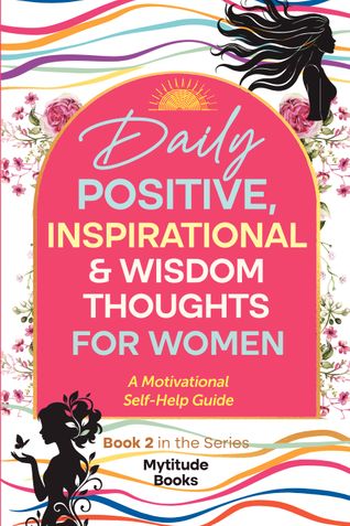 Daily Positive, Inspirational & Wisdom Thoughts for Women