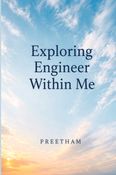 Exploring Engineer Within Me