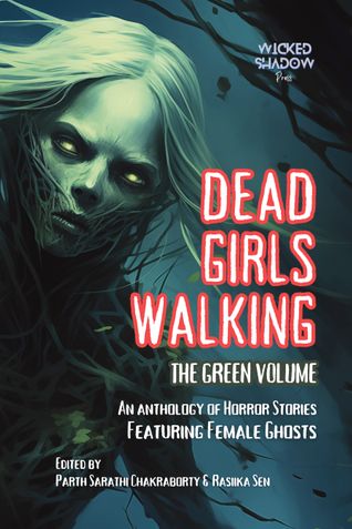 Dead Girls Walking: The Green Volume