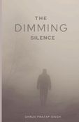 The Dimming Silence