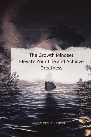 The Growth Mindset Elevate Your Life And Achieve Greatness
