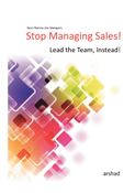 Stop Managing Sales