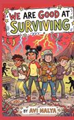 We Are Good At Surviving