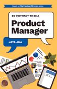 So, you want to be a Product Manager