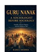 GURU NANAK A Sociologist Before Sociology