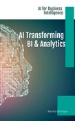 AI Transforming Business Intelligence & Analytics