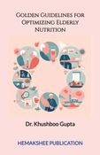 Golden Guidelines for Optimizing Elderly Nutrition