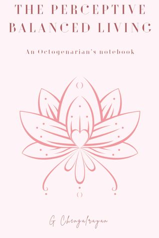 The Perceptive Balanced Living an octogenarian's notebook
