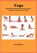 Yoga- Indian Old Traditional Exercises keep Body fit & in Shape at all ages