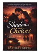 Shadows and Choices