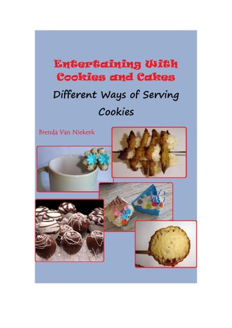 Entertaining With Cookies and Cakes: Different Ways of Serving Cookies