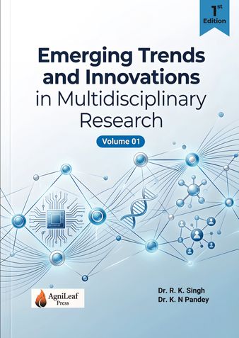 Emerging Trends and Innovations in  Multidisciplinary Research