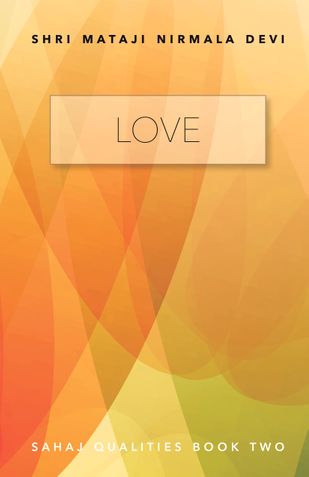 Love – Sahaj Qualities Book Two
