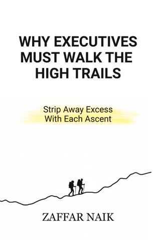 Why executives must walk the high trails