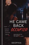 He came back occupied
