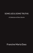 SOME LIES & SOME TRUTHS
