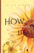 How Sunflowers Heal