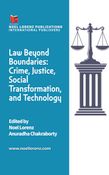 Law Beyond Boundaries - Crime, Justice, Social Transformation, and Technology