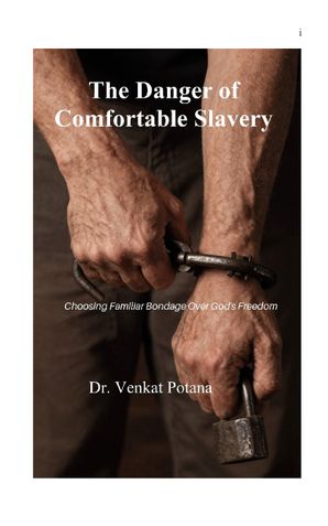 The Danger of Comfortable Slavery: Choosing Familiar Bondage Over God's Freedom