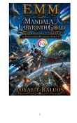 EMM (Earth) (Moon) (Mars) The Mandala Labyrinth Gold (Nova-Orion-Polaris-TC2169 & RDA) Middle Grade (MG) Edition (Book-5)