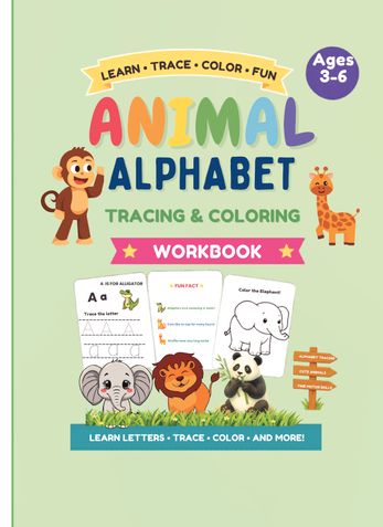 Animal Alphabet Tracing and Coloring activity Book for Kids Ages 3–6: ABC Letter Tracing Workbook with Cute Animals | Preschool Handwriting Practice & Fine Motor Skills Activity Book for Toddlers and Kindergarteners