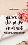 Grace In The Wake Of Doubt