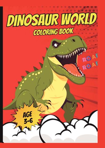 Dinosaur World Coloring Book for Kids: For Kids Age: 3-6