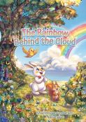 The Rainbow Behind the Cloud