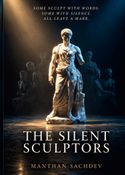 The Silent Sculptors